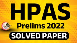 HPAS Prelims 2022