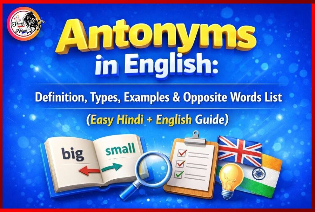 Antonyms in English: Definition, Types, Examples & Opposite Words List 